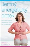 Jemný energetický dotek - Barbara E. Savin - Kliknutím na obrázek zavřete